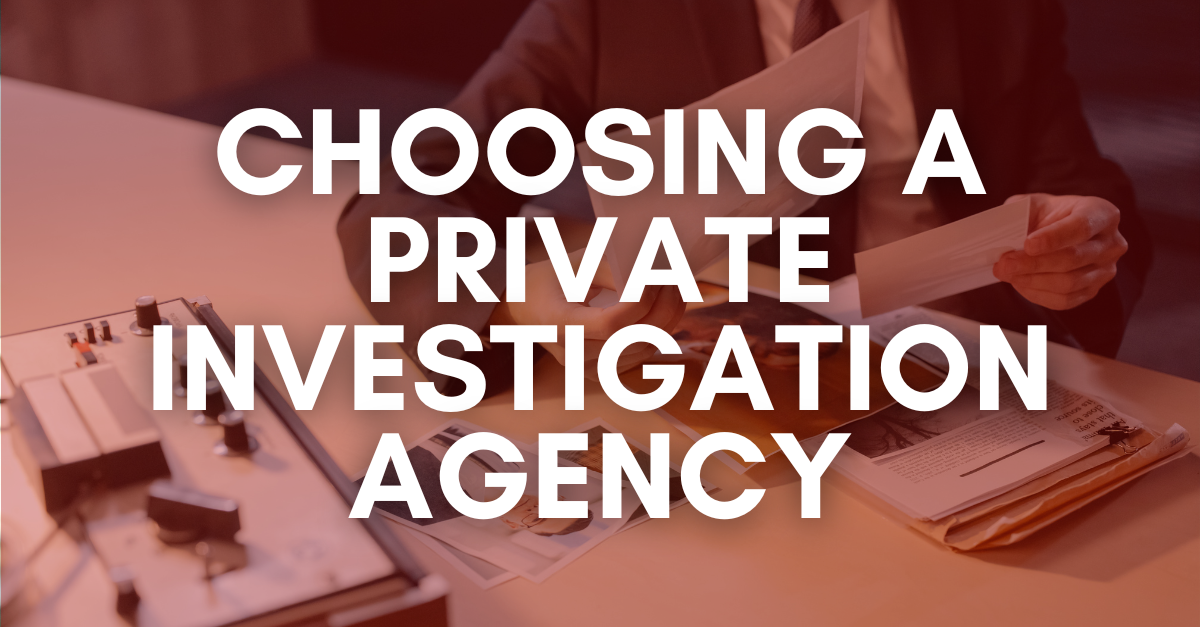 Choosing a Private Investigation Agency