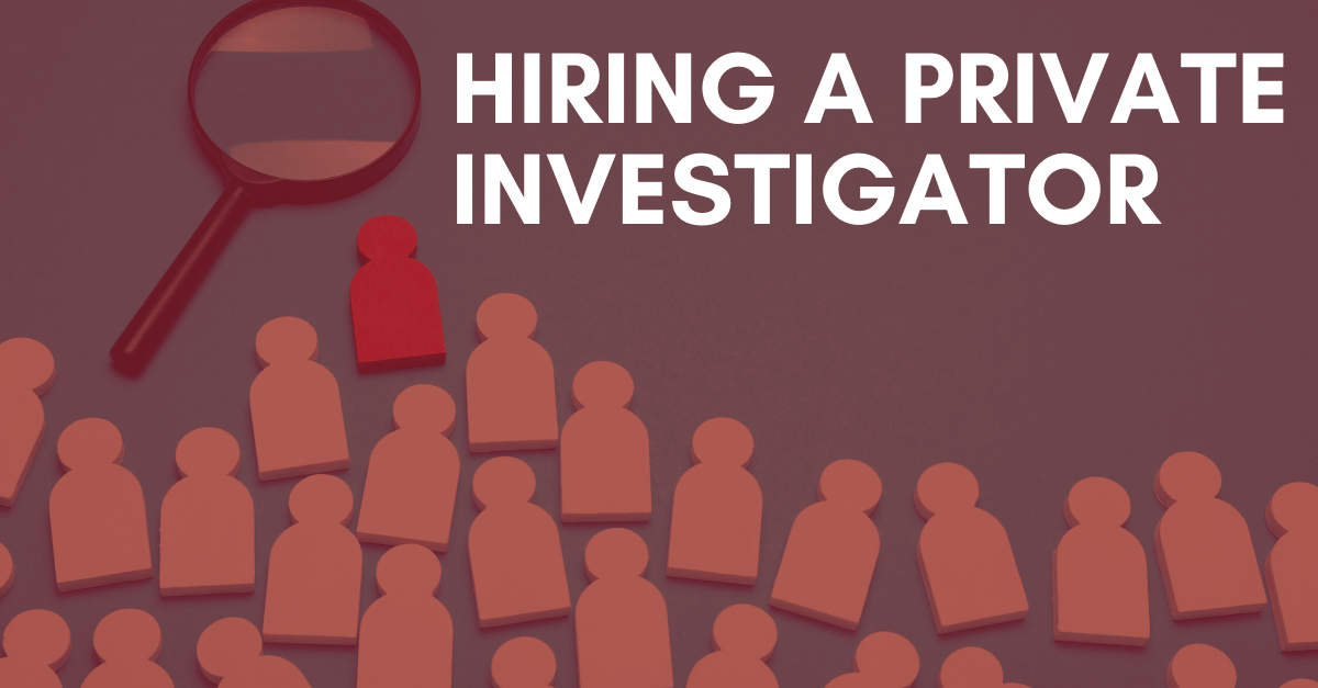 Hiring a Private Investigator
